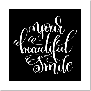 Your Beautiful Smile Posters and Art